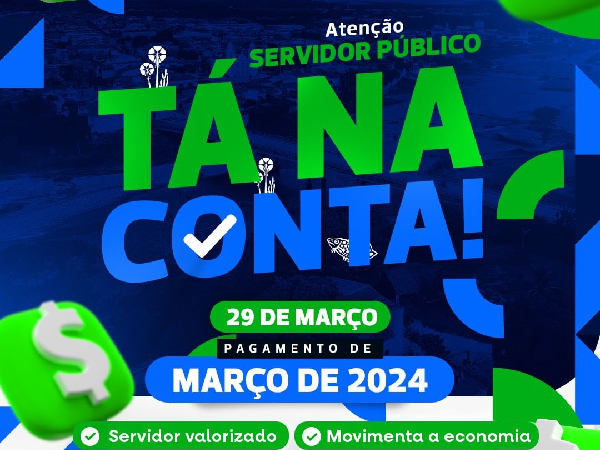 Prefeitura de Santana do Acaraú efetua pagamento dos servidores públicos municipais referente a março de 2024
