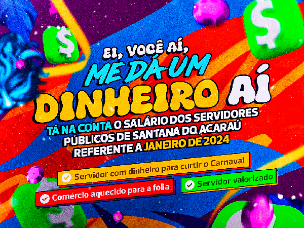 Secretaria Municipal de Gestão de Santana do Acaraú realiza pagamento dos servidores públicos referente a janeiro de 202