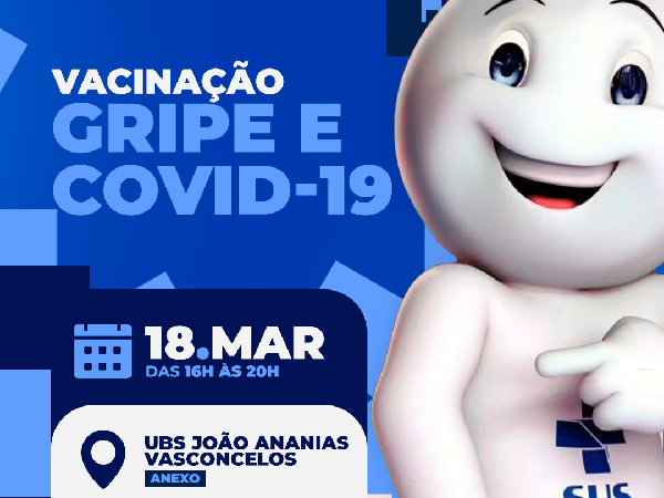 UBS João Ananias Vasconcelos (Anexo) promove vacinação contra gripe e Covid-19 nesta segunda-feira (18)