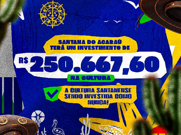 Investimento histórico impulsiona a cultura: Santana do Acaraú recebe investimento de R$250.667,60 através do PNAB